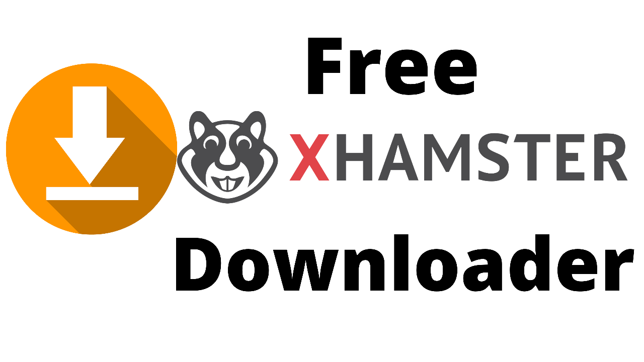 free xhamster video downloader to download xhamster videos